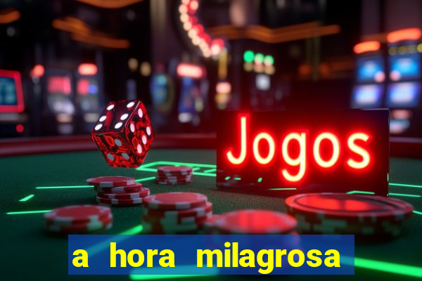 a hora milagrosa livro pdf download